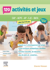 120 activités et jeux pour les 0-6 ans