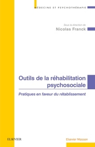 OUTILS DE LA REHABILITATION PSYCHOSOCIALE - PRATIQUES EN FAVEUR DU RETABLISSEMENT