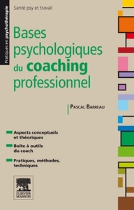 BASES PSYCHOLOGIQUES DU COACHING PROFESSIONNEL