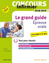 CONCOURS INFIRMIER 2018-2019 EPREUVE ORALE LE GRAND GUIDE - TOUT POUR REUSSIR