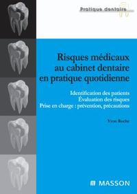 RISQUES MEDICAUX AU CABINET DENTAIRE EN PRATIQUE QUOTIDIENNE - IDENTIFICATION DES PATIENTS. EVALUATI