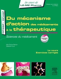 DU MECANISME D'ACTION DES MEDICAMENTS A LA THERAPEUTIQUE - SCIENCES DU MEDICAMENT