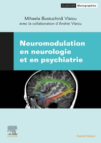 NEUROMODULATION EN NEUROLOGIE ET EN PSYCHIATRIE