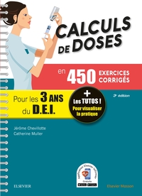 Calculs de doses en 450 exercices corrigés - Pour les 3 années du Diplôme d'Etat infirmier