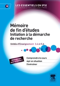 MEMOIRE DE FIN D'ETUDES. INITIATION A LA DEMARCHE DE RECHERCHE - UNITES D'ENSEIGNEMENT 3.4 ET 5.6