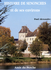 HISTOIRE DE SENONCHES ET DE SES ENVIRONS