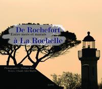 DE ROCHEFORT A LA ROCHELLE - ENTRE MERS ET MARAIS