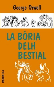 LA BORIA DELH BESTIAL ("Animal Farm" en occitan)