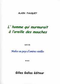 L'homme qui murmurait à l'oreille des mouches