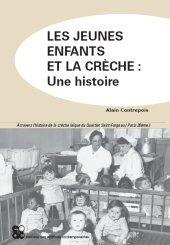 Les jeunes enfants et la crèche : Une histoire