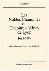 Les Nobles Chanoines chapitre Ainay Lyon