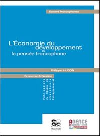 L'Economie du développement et la pensée francophone