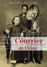 COURRIER DE CHINE - VOYAGES EN ORIENT D'UN MISSIONNAIRE