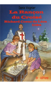 LA RANCON DU CROISE / RICHARD COEUR DE LION 1194