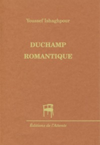 Duchamp romantique - méta-ironie et sublime