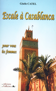 ESCALE A CASABLANCA POUR VOUS LES FEMMES