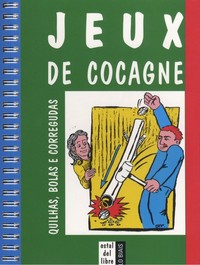 JEUX DE COCAGNE, QUILHAS BOLAS E CORREGUDAS