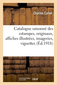 CATALOGUE RAISONNE DES ESTAMPES, ORIGINAUX, AFFICHES ILLUSTREES, IMAGERIES, VIGNETTES - , CARTES POS