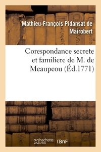 CORESPONDANCE SECRETE ET FAMILIERE DE M. DE MEAUPEOU