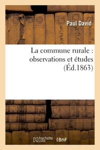 LA COMMUNE RURALE : OBSERVATIONS ET ETUDES
