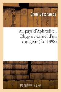 AU PAYS D'APHRODITE : CHYPRE : CARNET D'UN VOYAGEUR