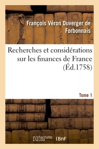 RECHERCHES ET CONSIDERATIONS SUR LES FINANCES DE FRANCE  TOME 1 - DEPUIS L'ANNEE 1595 JUSQU'A L'ANNE