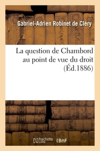 LA QUESTION DE CHAMBORD AU POINT DE VUE DU DROIT