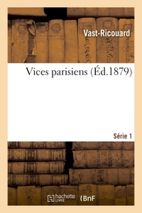 VICES PARISIENS. SERIE 1