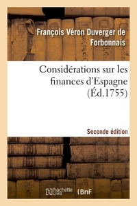 CONSIDERATIONS SUR LES FINANCES D'ESPAGNE SECONDE EDITION