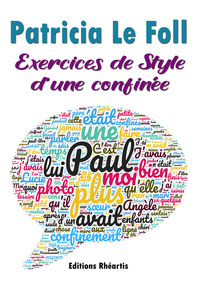 EXERCICES DE STYLE D'UNE CONFINEE - NOUVELLE EDITION