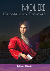 L'ECOLE DES FEMMES - NOUVELLE EDITION