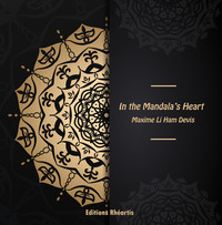 IN THE MANDALA'S HEART - NOUVELLE EDITION - ILLUSTRATIONS, NOIR ET BLANC