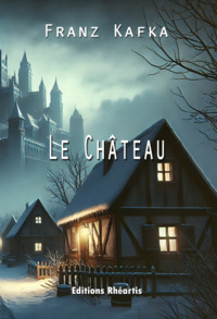 FRANTZ KAFKA - LE CHATEAU - NOUVELLE EDITION - ILLUSTRATIONS, NOIR ET BLANC