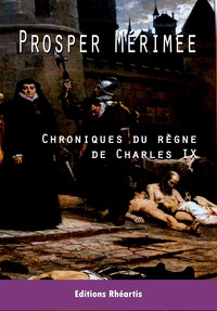 CHRONIQUES DU REGNE DE CHARLES IX