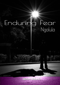 ENDURING FEAR