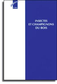 Insectes et champignons du bois