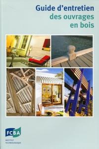 Guide d'entretien des ouvrages en bois