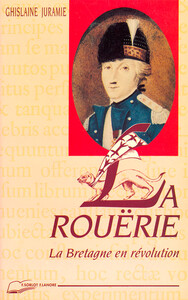 LA ROUERIE - LA BRETAGNE EN REVOLUTION