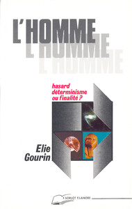 L'HOMME, HASARD, DETERMINISME OU FINALITE ?