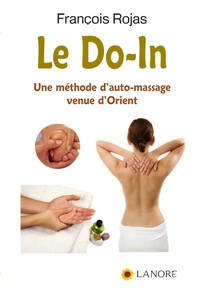 LE DO-IN - UNE METHODE D'AUTO-MASSAGE VENUE D'ORIENT