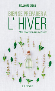 BIEN SE PREPARER A L'HIVER - DES RECETTES AU NATUREL