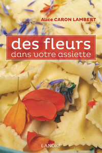 DES FLEURS DANS VOTRE ASSIETTE