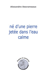 Né d'une pierre jetée dans l'eau calme - Poésie en partance