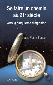 SE FAIRE UN CHEMIN AU 21E SIECLE VERS LA CINQUIEME DIMENSION