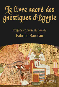 Le livre sacré des gnostiques d'Egypte