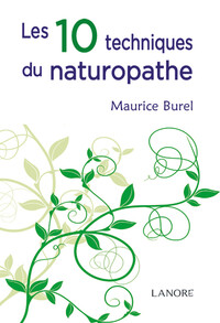 LES 10 TECHNIQUES DU NATUROPATHE - BROCHE