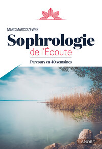 Sophrologie de l'écoute - Parcours en 40 semaines