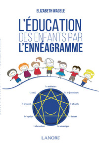 L'EDUCATION DES ENFANTS PAR L'ENNEAGRAMME