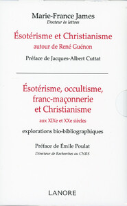 Esotérisme et Christianisme autour de René Guénon – Esotérisme, occultisme, Franc-maçonnerie et Christianisme - Coffret 2 Tomes