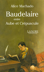 Baudelaire entre Aube et Crépuscule